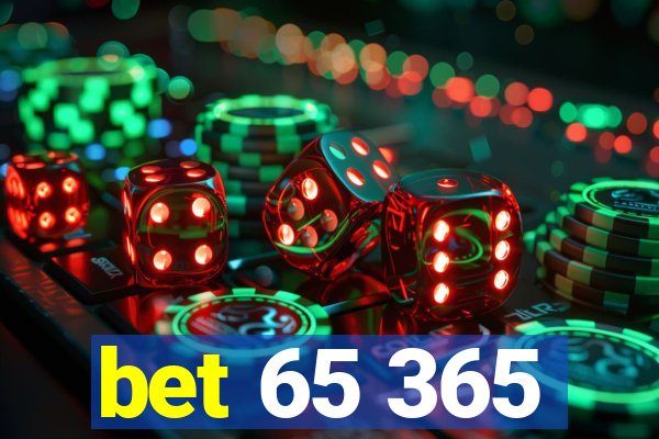 bet 65 365